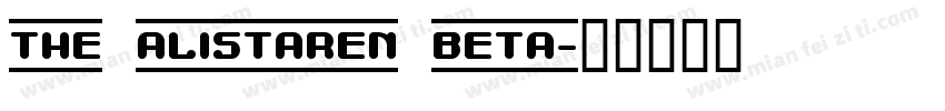 THE ALISTAREN BETA字体转换